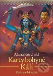 Karty bohyně Kálí (Kniha a 44 karet) - Alana Fairchild - kniha z kategorie Astrologie a věštění