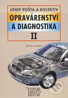 Opravárenství a diagnostika II (Druhé vydání) - Josef Pošta a kol. - kniha z kategorie Přírodní vědy a technika