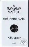 Nový pohled na věc/ A New View of Matter - Ruth Weiss - kniha z kategorie Poezie