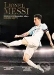 Lionell Messi (Biografie fotbalového génia) - Sanjeev Shetty - kniha z kategorie Kolektivní sporty