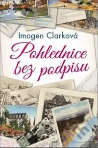 Pohlednice bez podpisu - Imogen Clark - kniha z kategorie Společenská beletrie