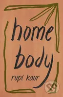 Home Body - Rupi Kaur - kniha z kategorie Poezie