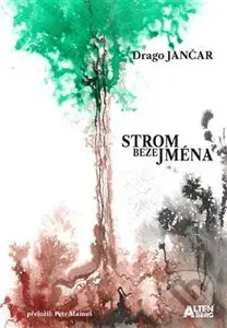 Strom beze jména - Drago Jančar - kniha z kategorie Společenská beletrie