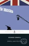 Orwell and Politics - George Orwell - kniha z kategorie Životopisy