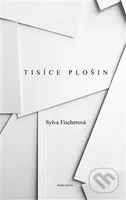 Tisíce plošin - Sylva Fischerová - kniha z kategorie Beletrie