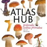 Atlas hub (Průvodce českou přírodou - více než 100 druhů) - kniha z kategorie Encyklopedie