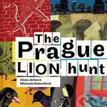 The Prague Lion Hunt - Alena Ježková, Alena Kukovičová - kniha z kategorie Naučné knihy