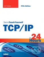 Sams Teach Yourself TCP/IP in 24 Hours - Joe Casad - kniha z kategorie Odborné a naučné
