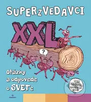 Superzvedavci XXL - Otázky a odpovede o svete (365 otázok, na každý deň jedna!) - kniha z kategorie Encyklopedie