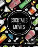 Cocktails of the Movies (An Illustrated Guide to Cinematic Mixology (New Expanded Edition)) - kniha z kategorie Film