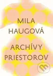 Archívy priestorov - Mila Haugová - kniha z kategorie Poezie