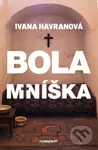 Bola mníška - Ivana Havranová