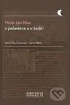 Mistr Jan Hus v polemice a v žaláři (Překlady, komentáře a poznámky) - kniha z kategorie Křesťanství