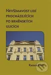 Nevšímavost lidí procházejících po brněnských ulicích - kniha z kategorie Mapy a cestování