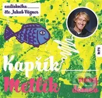 Kapřík Metlík nový domov - Jan Opatřil - audiokniha z kategorie Beletrie pro děti