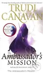 The Ambassador's Mission - Trudi Canavan