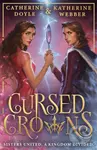 Cursed Crowns - Katherine Webber, Catherine Doyle - kniha z kategorie Beletrie pro děti