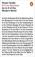 B is for Bauhaus (An A-Z of the Modern World) - Deyan Sudjic - kniha z kategorie Odborné a naučné