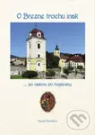 O Brezne trochu inak - Danuša Ďurčíková - kniha z kategorie Historie