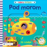 Pod morom (Odkry príbeh) - Jo Lodge - kniha z kategorie Pro děti