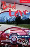 Bad Love 1: Cambridge  English Readers - Sue Leather - kniha z kategorie Jazykové učebnice a slovníky