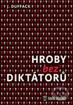 Hroby bez diktátorů - J. Duffack - kniha z kategorie Novověk
