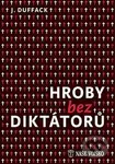 Hroby bez diktátorů - J. Duffack