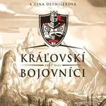 Kráľovskí bojovníci - Priscilla Shirer, Gina Detwiller - kniha z kategorie Beletrie pro děti