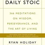 The Daily Stoic (366 Meditations on Wisdom, Perseverance, and the Art of Living) - kniha z kategorie Společenská beletrie