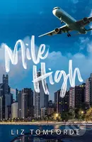 Mile High - Liz Tomforde - kniha z kategorie Romantická