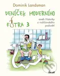 Deníček moderního fotra 3 - Dominik Landsman