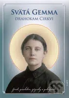 Svätá Gemma - Drahokam Cirkvi (život, posolstvo, zázraky a pobožnosti) - kniha z kategorie Historie křesťanství