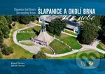Šlapanice a okolí Brna z nebe - Kamil Glovňa, Jakub Chovan - kniha z kategorie Průvodci