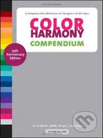 Color Harmony Compendium - Terry Marks, Tina Sutton, Bride Whelan - kniha z kategorie Umění, design a architektura