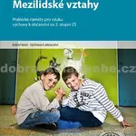 Mezilidské vztahy pro 2. stupeň ZŠ (Praktické náměty pro výuku) - kniha z kategorie 2. stupeň