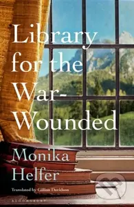 Library for the War-Wounded - Monika Helfer - kniha z kategorie Společenská beletrie