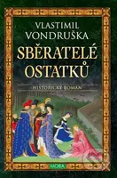 Sběratelé ostatků - Vlastimil Vondruška - kniha z kategorie Thrillery
