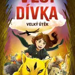 Vlčí dívka - Velký útěk - Anh Do, Jeremy Ley - kniha z kategorie Pro děti