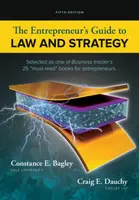 The Entrepreneur's Guide to Law and Strategy - Constance E.  Bagley, Craig E.  Dauchy