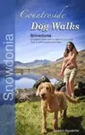 Countryside Dog Walks - Snowdonia - Erwin Neudorfer, Gilly Seddon