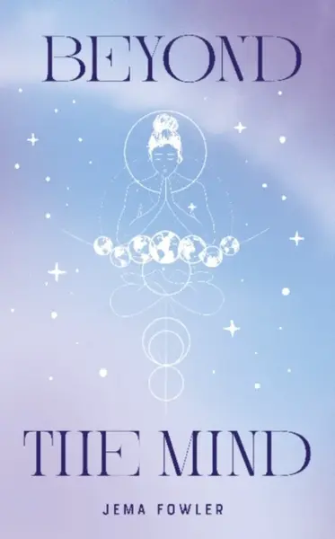 Beyond the Mind - Jema Fowler