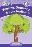 Spelling, Grammar & Punctuation Pupil Book 6 - Sara Wernham, Sue Lloyd