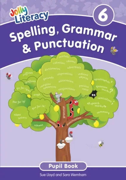 Spelling, Grammar & Punctuation Pupil Book 6 - Sara Wernham, Sue Lloyd