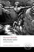 Billy Budd, Sailor and Selected Tales Oxford World`s Classics - kniha z kategorie Společenská beletrie