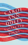 Collected Poems - Carol Ann Duffy DBE