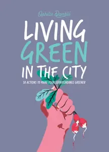 Living Green in the City - Ophelie Damble
