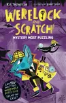 Werelock and Scratch: Mystery Most Puzzling - K.R. Thompson