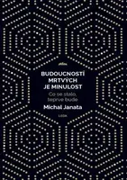 Budoucností mrtvých je minulost (Defekt) - Michal Janata, René Senko