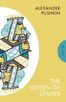 The Queen of Spades and Selected Works - Alexander Pushkin