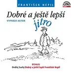 František Nepil, Ondřej Suchý – Dobré a ještě lepší jitro + bonus CD